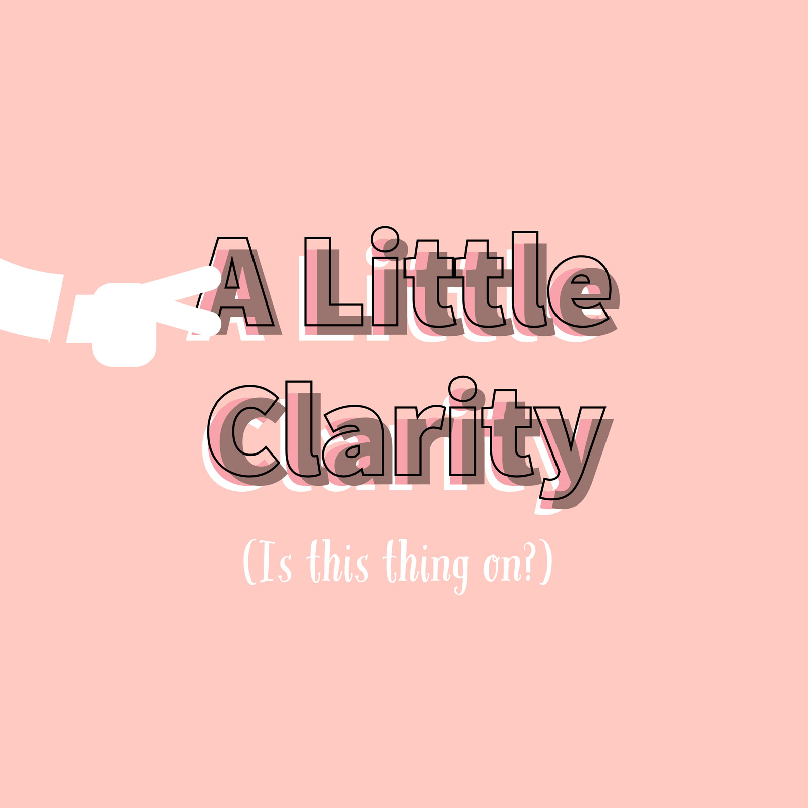 A Little Clarity Podcast